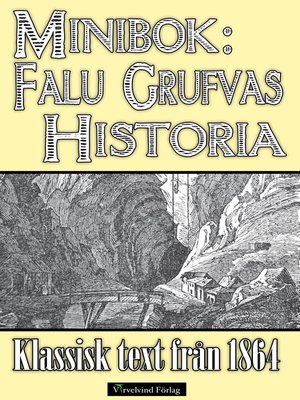 cover image of Minibok: Falu grufvas historia